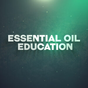 Essential Oils Education